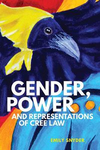 Cover image for Gender, Power, and Representations of Cree Law