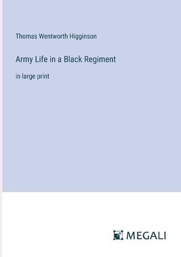 Cover image for Army Life in a Black Regiment