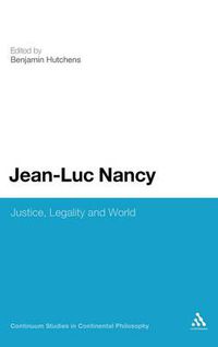 Cover image for Jean-Luc Nancy: Justice, Legality and World