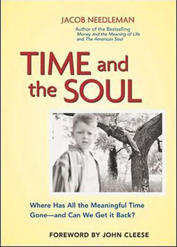 Time and The Soul -  Where Has All the Meaningful Time Gone - and Where Can We Get it back?