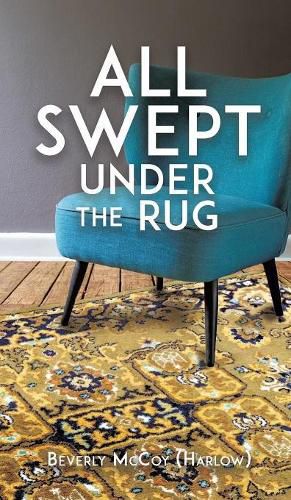 Cover image for All Swept Under the Rug