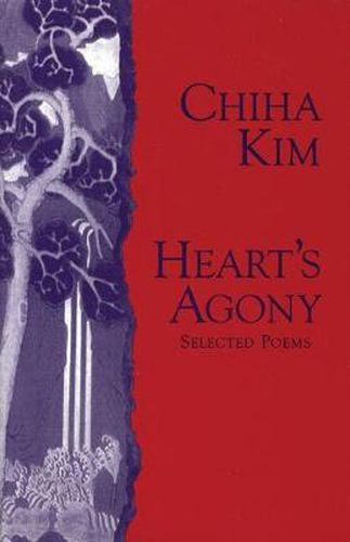 Cover image for Heart's Agony: Selected Poems of Chiha Kim