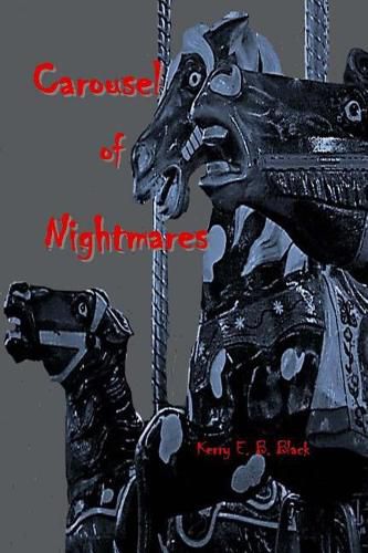 Cover image for Carousel of Nightmares: A Collection of Short Horror for the Young and the Unaging