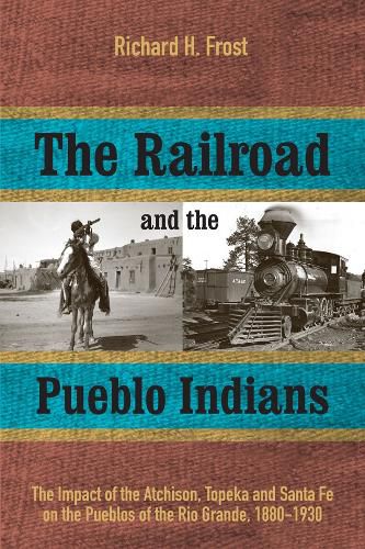 Cover image for The Railroad and the Pueblo Indians
