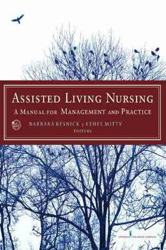 Cover image for Assisted Living Nursing: A Manual for Management and Practice