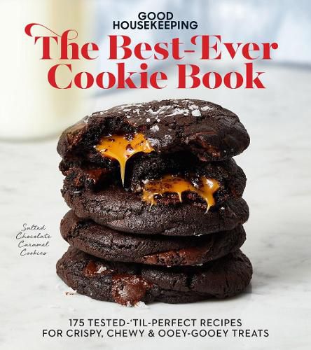 Cover image for Good Housekeeping The Best-Ever Cookie Book: 175 Tested-'til-Perfect Recipes for Crispy, Chewy & Ooey-Gooey Treats