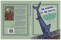 Cover image for The Hunting of the Shark: The Story Behind the Tale That Crash Landed on an Unsuspecting Oxford Suburban Street