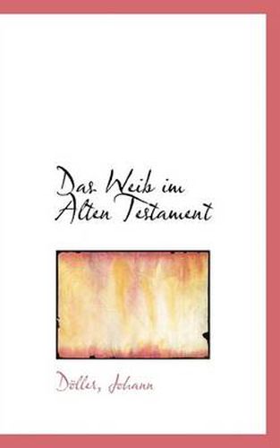 Cover image for Das Weib Im Alten Testament