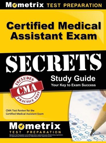 Cover image for Certified Medical Assistant Exam Secrets Study Guide: CMA Test Review for the Certified Medical Assistant Exam