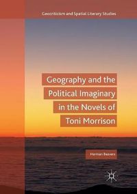 Cover image for Geography and the Political Imaginary in the Novels of Toni Morrison
