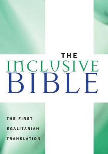 Cover image for The Inclusive Bible: The First Egalitarian Translation