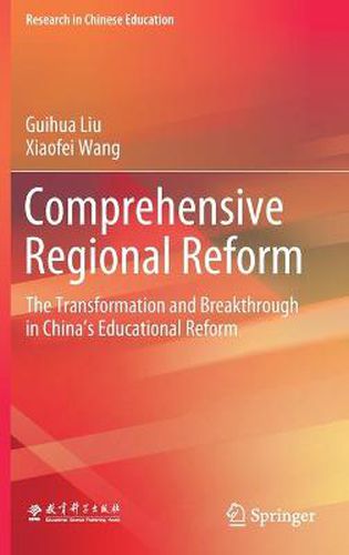Cover image for Comprehensive Regional Reform: The Transformation and Breakthrough in China's Educational Reform