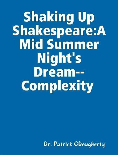 Cover image for Shaking Up Shakespeare:A Mid Summer Night's Dream--Complexity