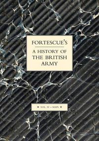 Cover image for Fortescue's History of the British Army: Volume IV Maps