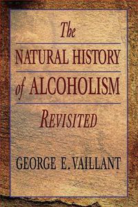 Cover image for The Natural History of Alcoholism Revisited