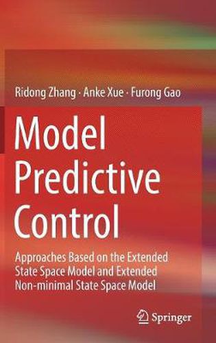 Cover image for Model Predictive Control: Approaches Based on the Extended State Space Model and Extended Non-minimal State Space Model