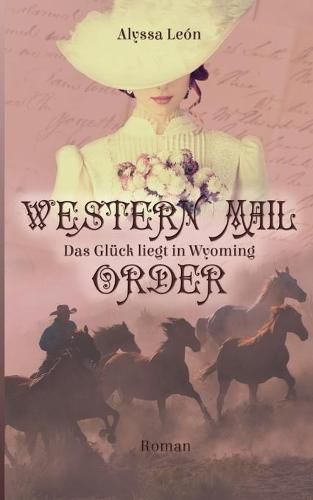 Cover image for Western Mail Order: Das Gluck liegt in Wyoming