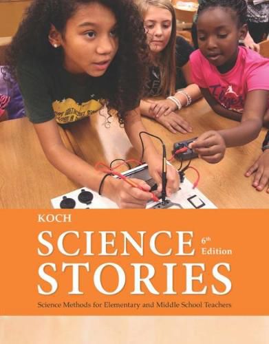 Cover image for Science Stories: Science Methods for Elementary and Middle School Teachers