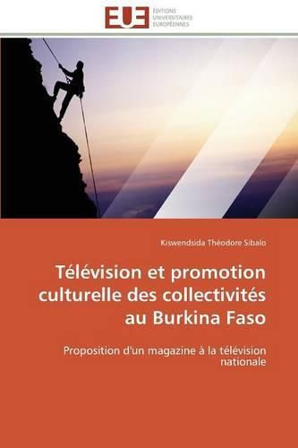 Cover image for T l vision Et Promotion Culturelle Des Collectivit s Au Burkina Faso