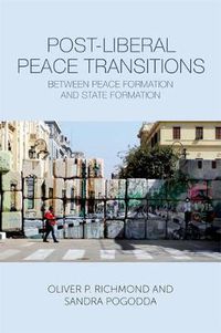 Cover image for Post-Liberal Peace Transitions: Between Peace Formation and State Formation