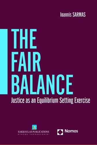 Cover image for The Fair Balance: Justice as an Equilibrium Setting Exercise