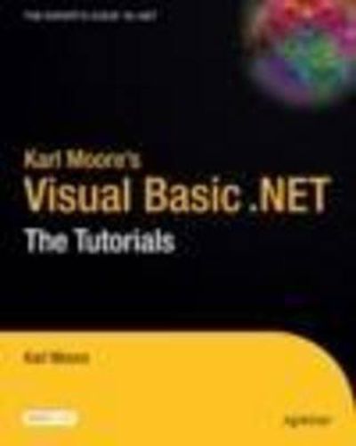 Cover image for Karl Moore's Visual Basic .NET: The Tutorials