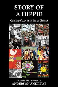 Cover image for Story of a Hippie: Coming of Age in an Era of Change