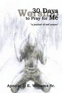 Cover image for 30 Days to Pray for Me