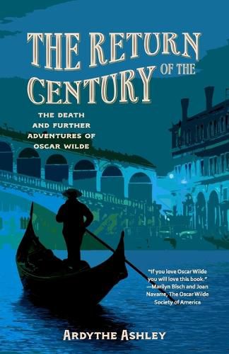 Cover image for The Return of the Century: The Death and Further Adventures of Oscar Wilde