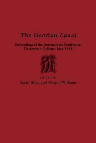 Cover image for The Guodian Laozi: Proceedings of the International Conference, Dartmouth College, May 1998