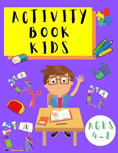 Cover image for Activity Book Kids 4-8: Word Search Puzzles - Dot to Dot - Sudoku - Puzzles for Children Toddlers - Learning Activities Book for Kids