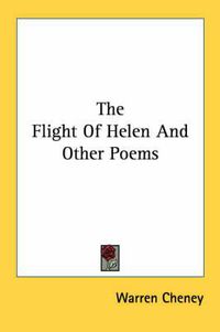 Cover image for The Flight of Helen and Other Poems