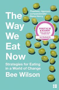 Cover image for The Way We Eat Now: Strategies for Eating in a World of Change