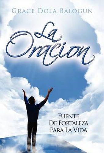 Cover image for La Oracion Fuente De Fortaleza Para La Vida