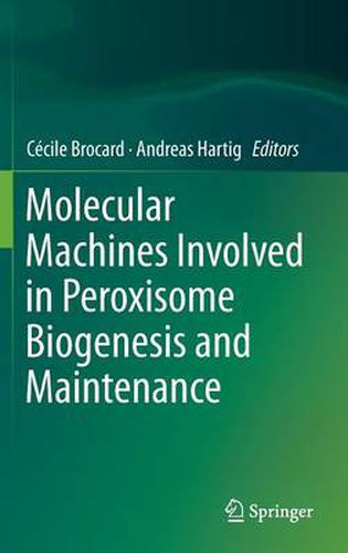 Cover image for Molecular Machines Involved in Peroxisome Biogenesis and Maintenance