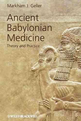 Cover image for Ancient Babylonian Medicine - Theory and Practice
