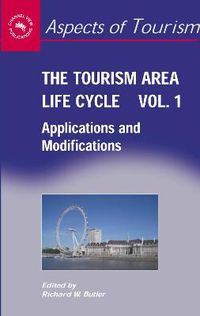 Cover image for The Tourism Area Life Cycle, Vol. 1: Applications and Modifications