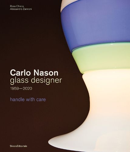 Cover image for Carlo Nason, Glass Designer, 1959-2020