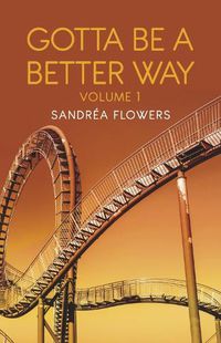 Cover image for Gotta Be a Better Way