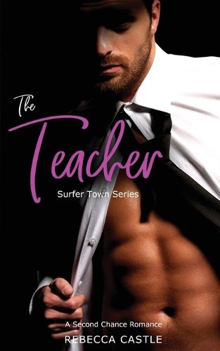 Cover image for The Teacher: A Second Chance Romance