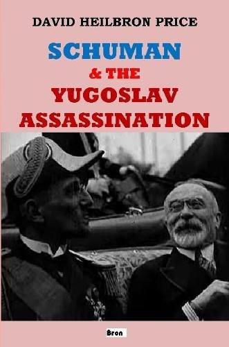 Schuman & the Yugoslav Assassination