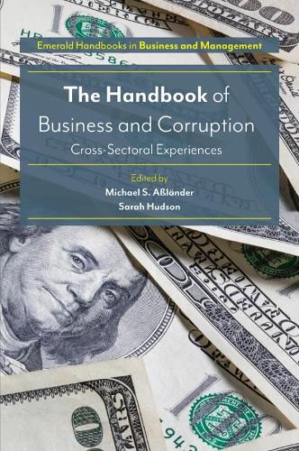 Cover image for The Handbook of Business and Corruption: Cross-Sectoral Experiences