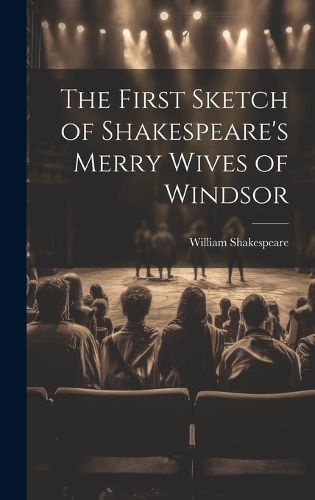 Cover image for The First Sketch of Shakespeare's Merry Wives of Windsor