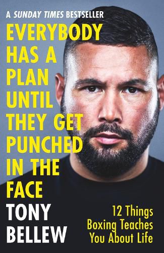 Cover image for Everybody Has a Plan Until They Get Punched in the Face: 12 Things Boxing Teaches You About Life