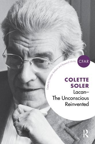Cover image for Lacan-The Unconscious Reinvented: The Unconscious Reinvented