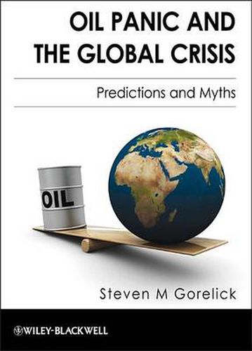 Cover image for Oil Panic and the Global Crisis: Predictions and Myths