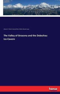 Cover image for The Valley of Stracena and the Dobschau Ice-Cavern