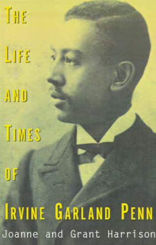 Cover image for The Life and Times of Irvine Garland Penn