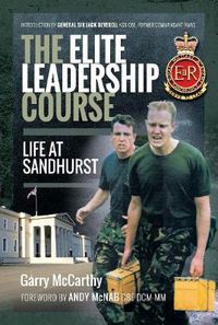 Cover image for The Elite Leadership Course: Life at Sandhurst