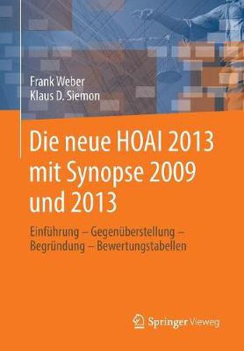 Cover image for Die neue HOAI 2013 mit Synopse 2009 und 2013: Einfuhrung - Gegenuberstellung - Begrundung - Bewertungstabellen